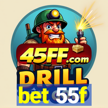 bet 55f